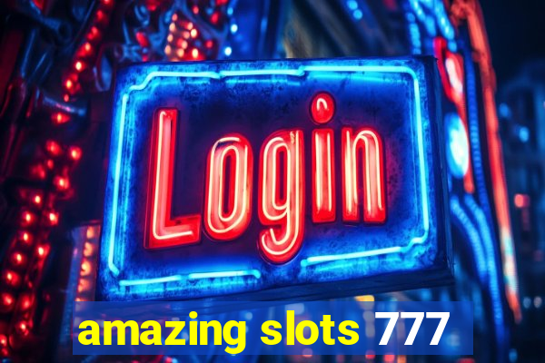 amazing slots 777